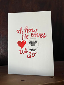 "Oh How He Loves Us" Hand-Painted Watercolor Greeting Card